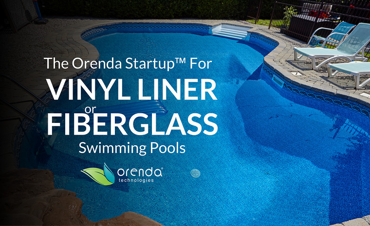 orenda startup for vinyl liner or fiberglass