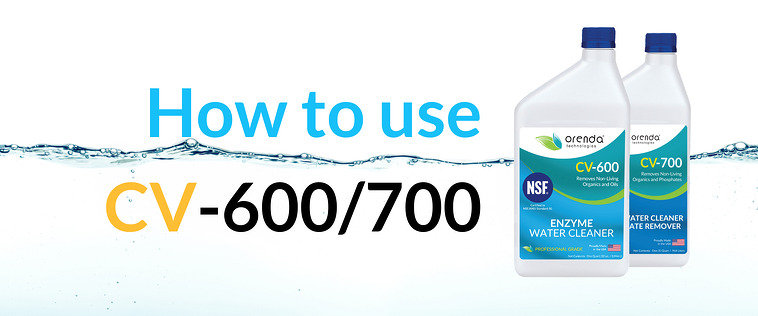 how to use orenda products, how to use enzymes in a pool, how to use orenda enzymes, orenda enzymes, CV-600, CV 600, CV-700, CV 700